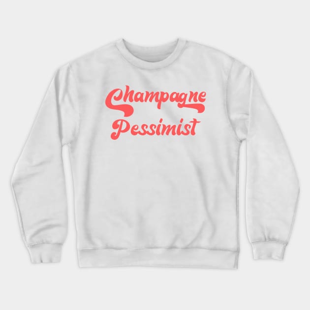 CHAMPAGNE PESSIMIST Crewneck Sweatshirt by Inner System